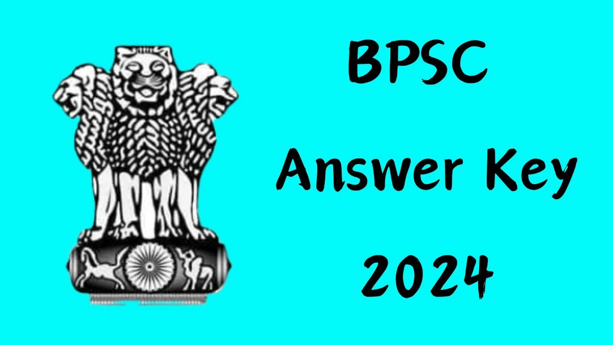 BPSC Answer Key 2024 to be declared at bpsc.bih.nic.in, 70th CCE Download PDF Here - 14 Dec 2024