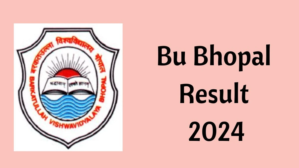 Bu Bhopal Results 2024 (Announced) at bubhopal.ac.in Get Direct Link Here