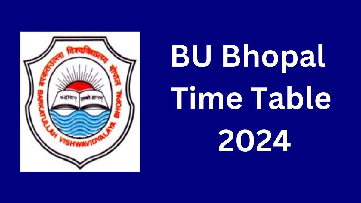 BU Bhopal Time Table 2024 (Released) at bubhopal.ac.in Get Direct PDF Details Here