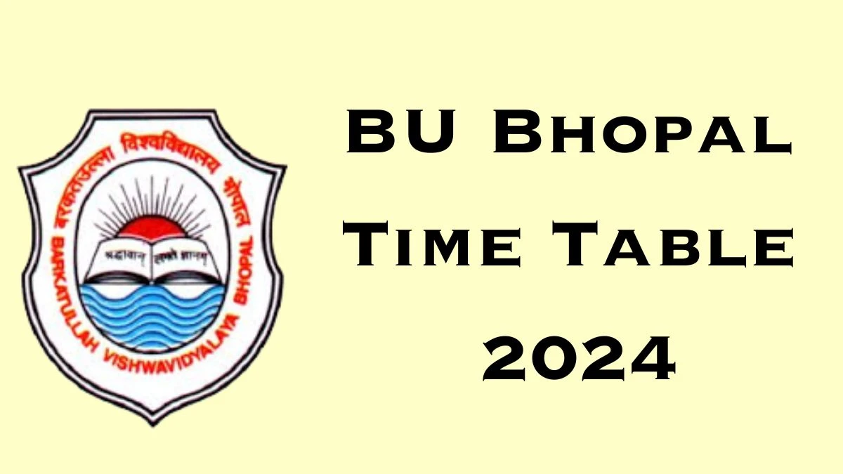 BU Bhopal Time Table 2024 (Released) at bubhopal.ac.in Get Direct PDF Details Here