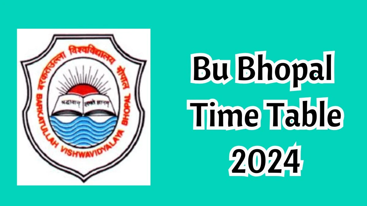 BU Bhopal Time Table 2024 (Released) at bubhopal.ac.in Get Direct PDF Details Here