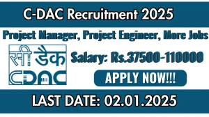 C-DAC Recruitment 2025 Salary Upto Rs.1,10,000 Apply for Project Manager, Project Engineer, More Posts