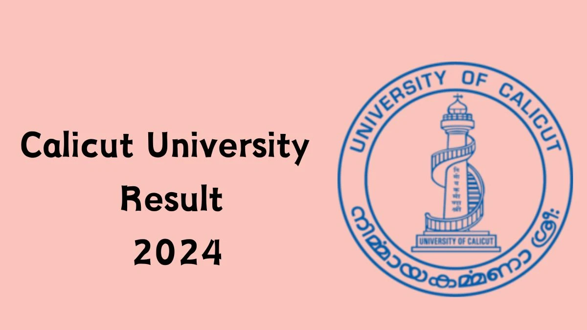 Calicut University Result 2024 (Announced) @ uoc.ac.in Get Direct Result Links Here