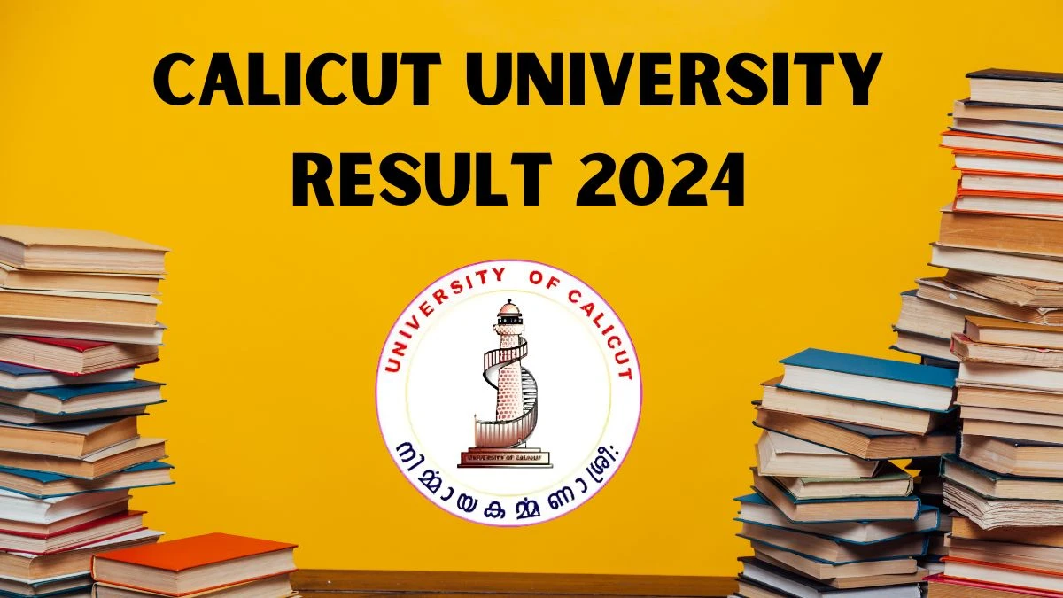 Calicut University Result 2024 (Released) @ uoc.ac.in Get Direct Result Links Here