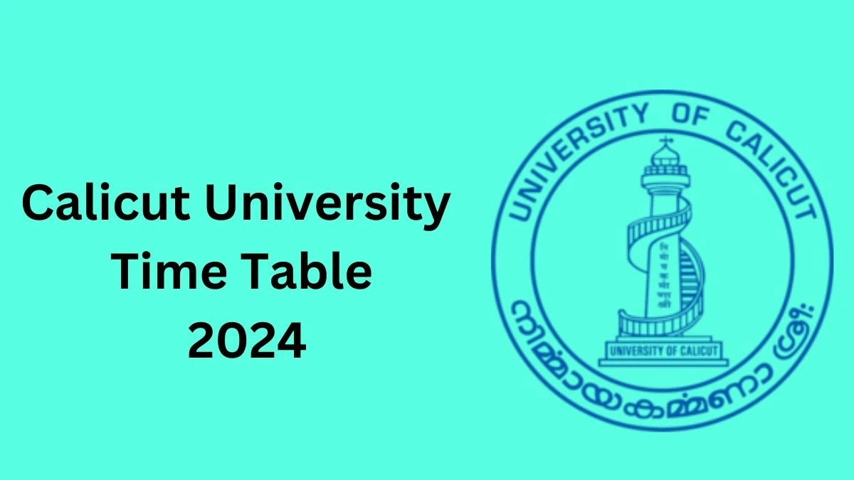 Calicut University Time Table 2024 (Announced) at uoc.ac.in Get Direct PDF Details Here