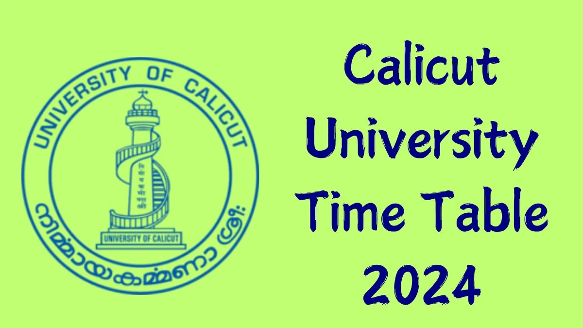 Calicut University Time Table 2024 (Declared) at uoc.ac.in Get Direct PDF Details Here