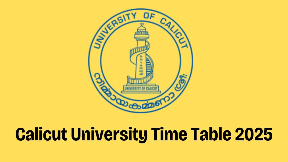 Calicut University Time Table 2025 (Announced) at uoc.ac.in Get Direct PDF Details Here