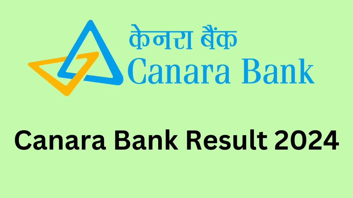 Canara Bank Result 2024 Announced. Direct Link to Check Canara Bank Graduate Apprentices Result 2024 canarabank.com - 18 Dec 2024