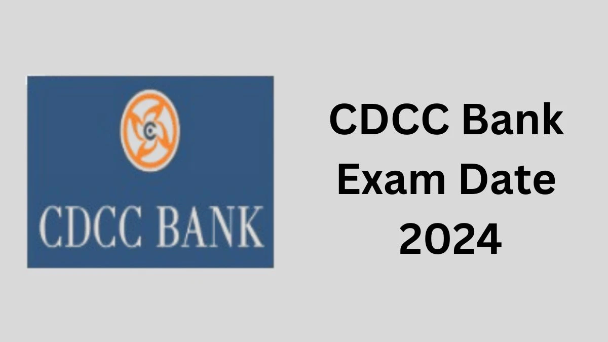 CDCC Bank Exam Date 2024 at cdccbank.co.in Verify the schedule for the examination date, Peon and Clerk, and site details - 16 Dec 2024