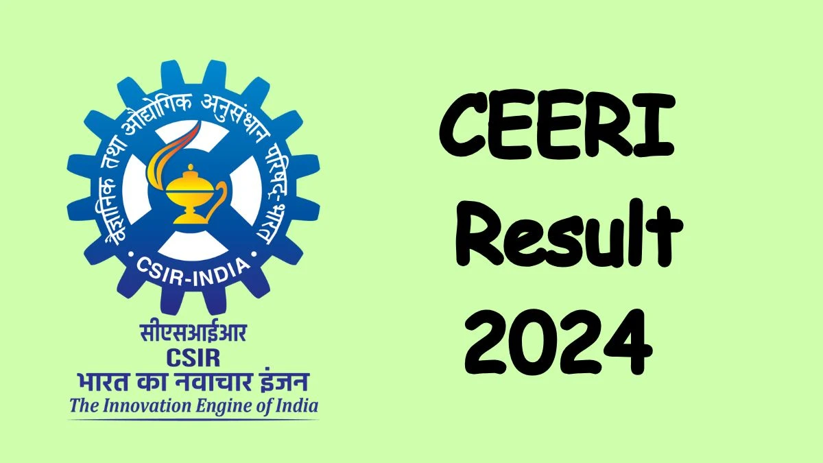 CEERI Result 2024 Announced ceeri.res.in Apprentices Check CEERI Merit List Here - 19 Dec 2024