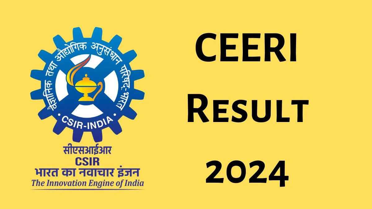 CEERI Results 2024 (Declared) ceeri.res.in Check Ph.D. Result 2024