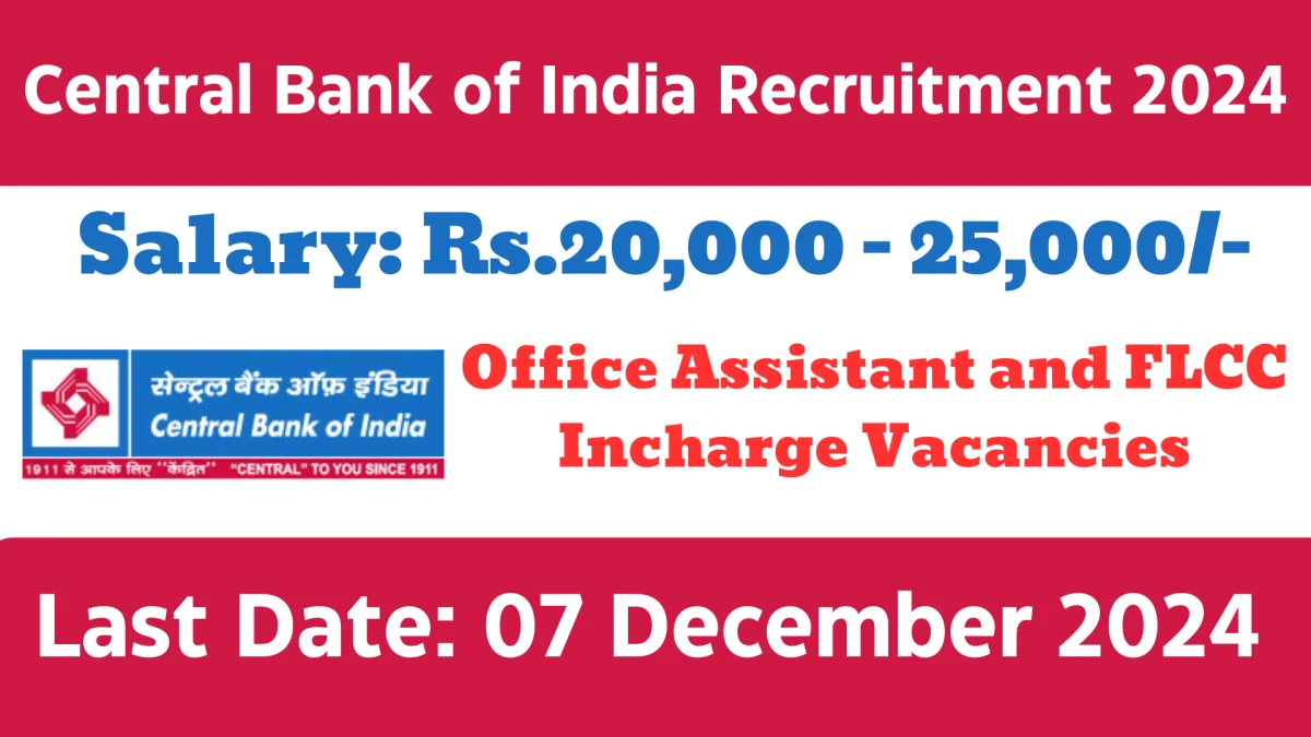 Central Bank of India Govt Sarkari Job Vacancy 2024: Office Assistant and FLCC Incharge Vacancies in Narsinghpur