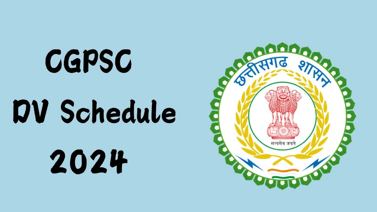 CGPSC DV Schedule 2024 For Professor Check Document Verification Date @ psc.cg.gov.in - 09 Dec 2024