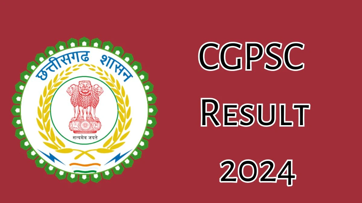 CGPSC Result 2024 Announced. Direct Link to Check CGPSC Parivahan UP Nirikshak Result 2024 psc.cg.gov.in - 19 Jan 2024