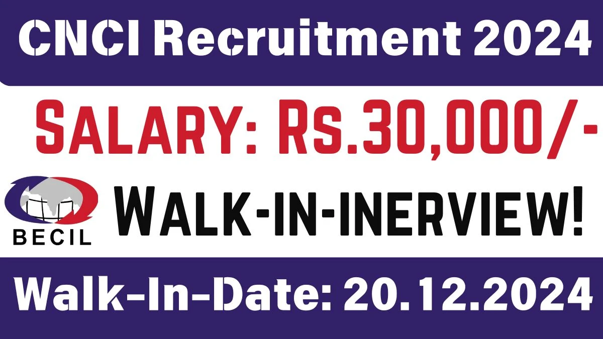 CNCI Recruitment 2024 Salary Rs.30,000 Walkin Interview for Clinical Psychologist Posts