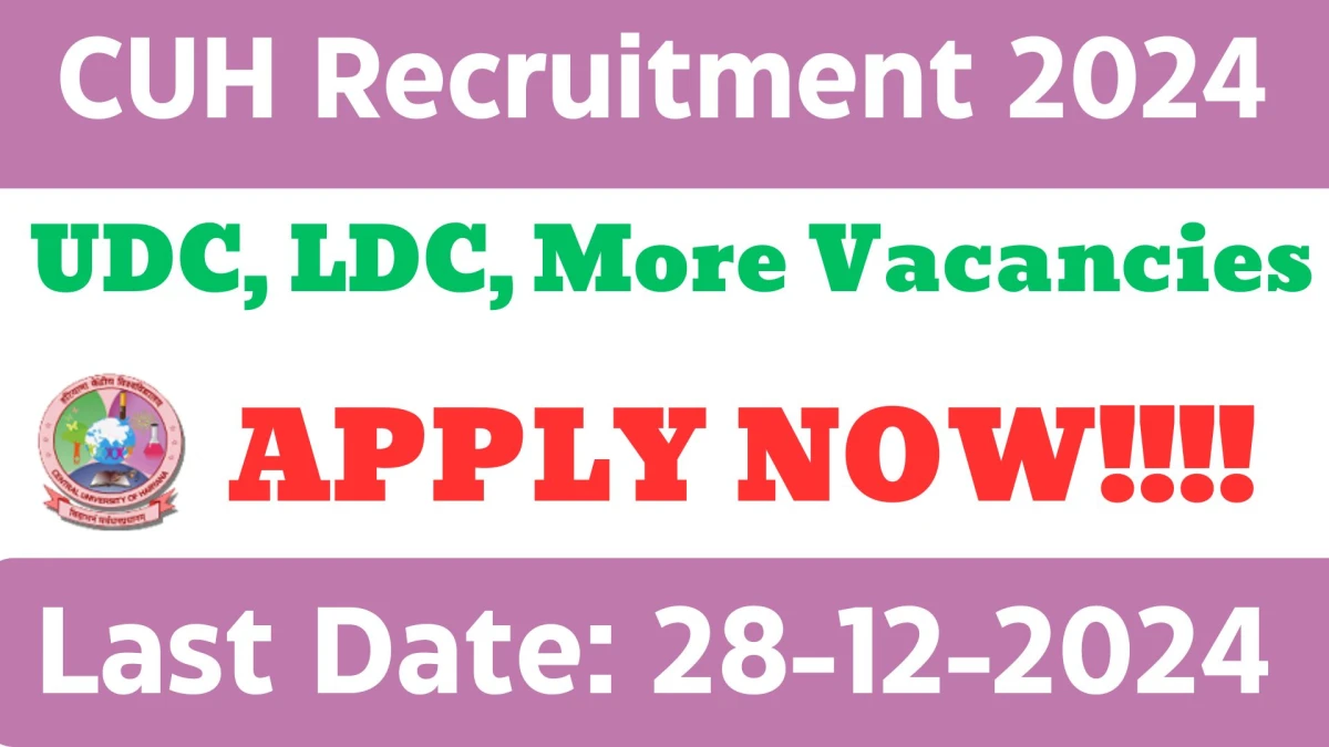 CUH Recruitment 2024 Job Notification OUT for 20 UDC, LDC, More Posts