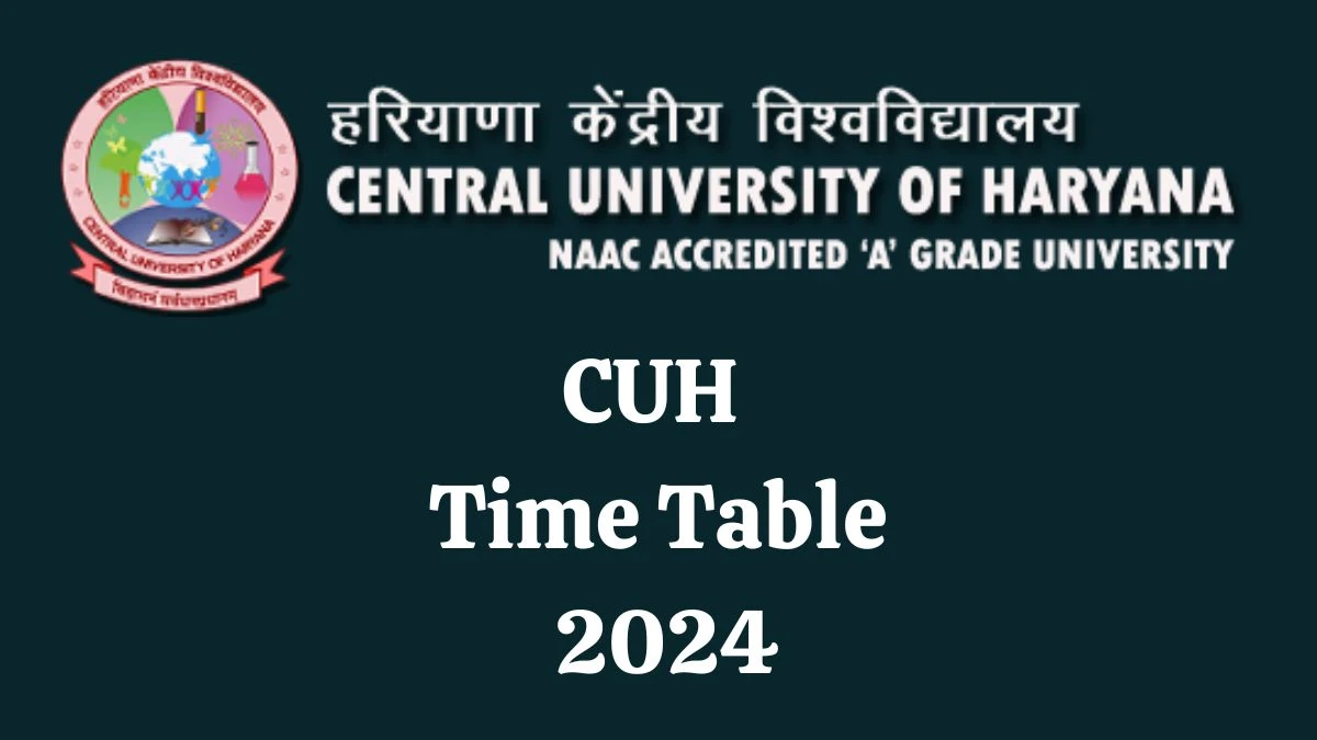 CUH Time Table 2024 (Announced) @ cuh.ac.in Details Here