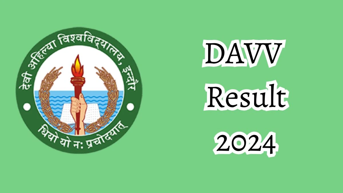 DAVV Result 2024 (Out) at dauniv.ac.in MBA Details Here