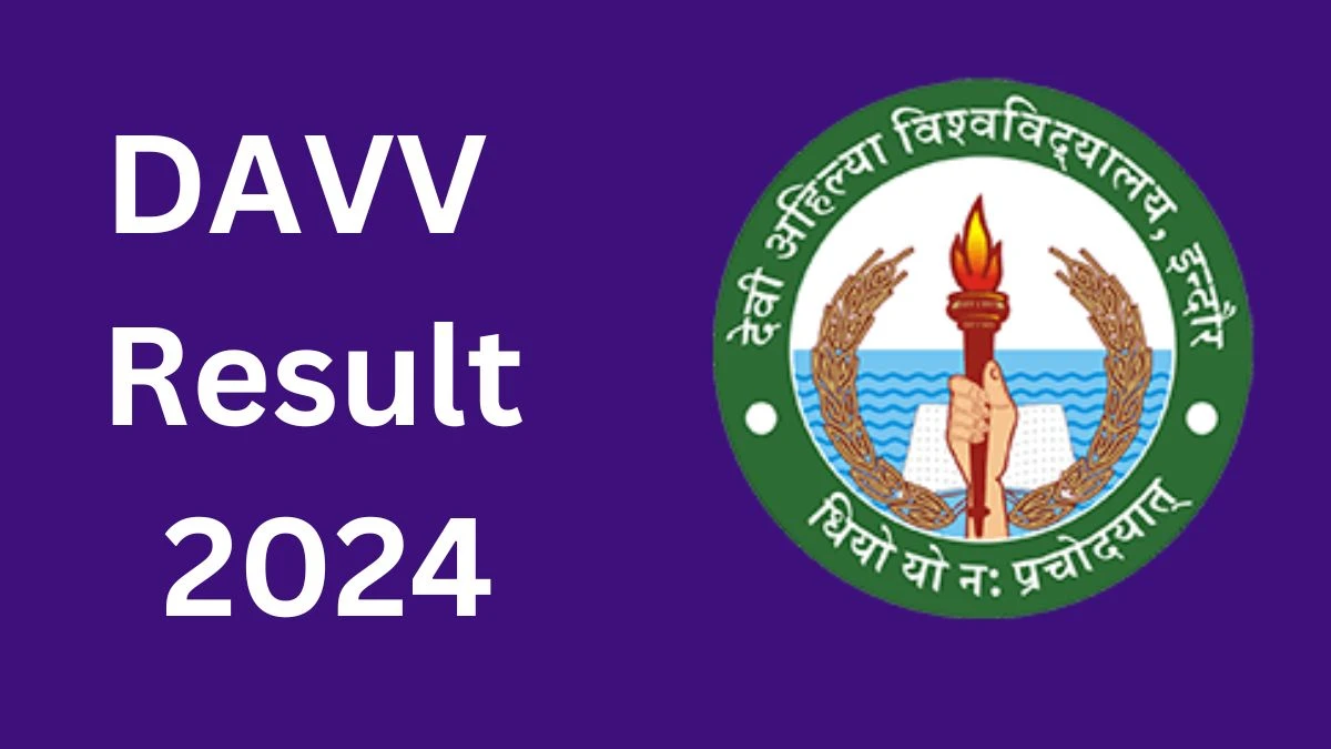 DAVV Result 2024 (Released) at dauniv.ac.in B.Ed 2nd Sem Details Here