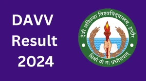 DAVV Result 2024 (Released) at dauniv.ac.in B.Ed 2nd Sem Details Here