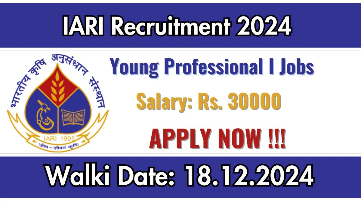 Delhi Govt Jobs Notifications 2024: Apply for IARI Young Professional I Job Vacancy in New Delhi