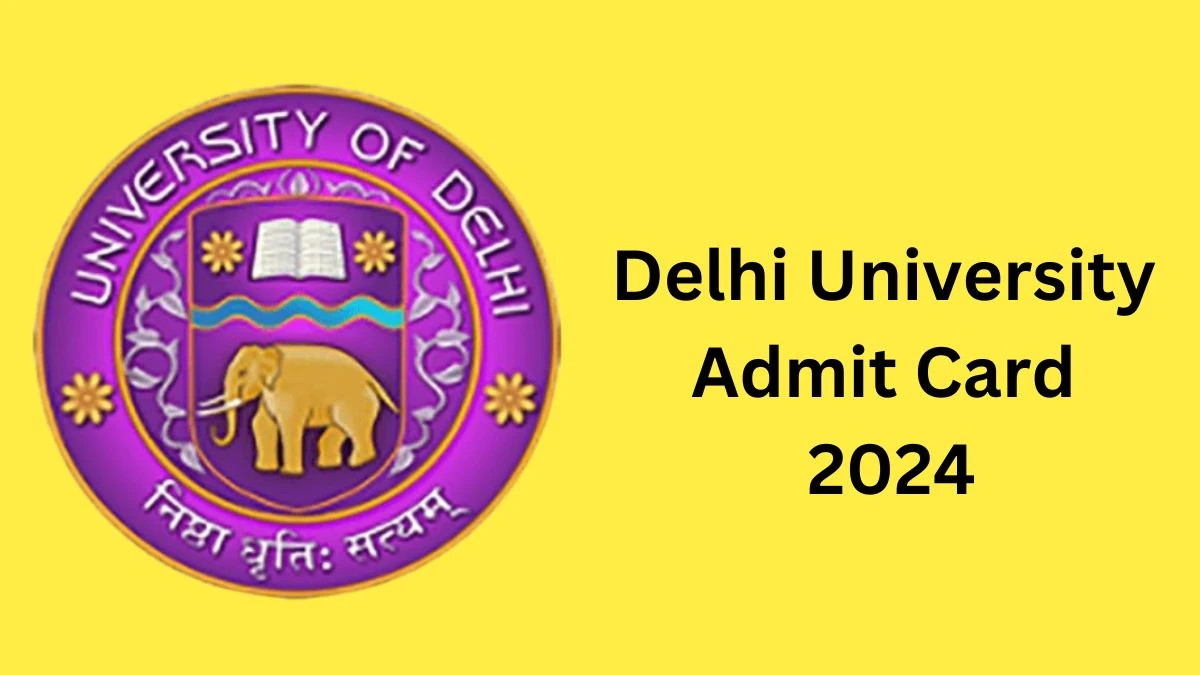 Delhi University Admit Card 2024 will be notified soon Non-Teaching du.ac.in Here You Can Check Out the exam date and other details