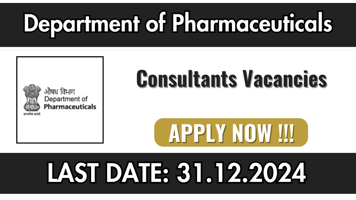 Department of Pharmaceuticals Recruitment 2024 Apply for 02 Consultant Jobs @ pharmaceuticals.gov.in