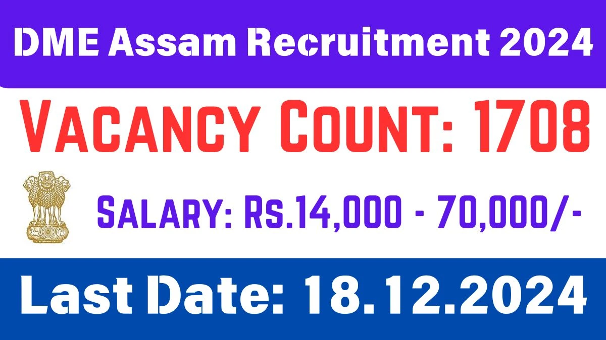 DME Assam Govt Job Vacancy Guwahati 2024: 1708 Technician Assistant, Dark Room Assistant, More Jobs in Assam