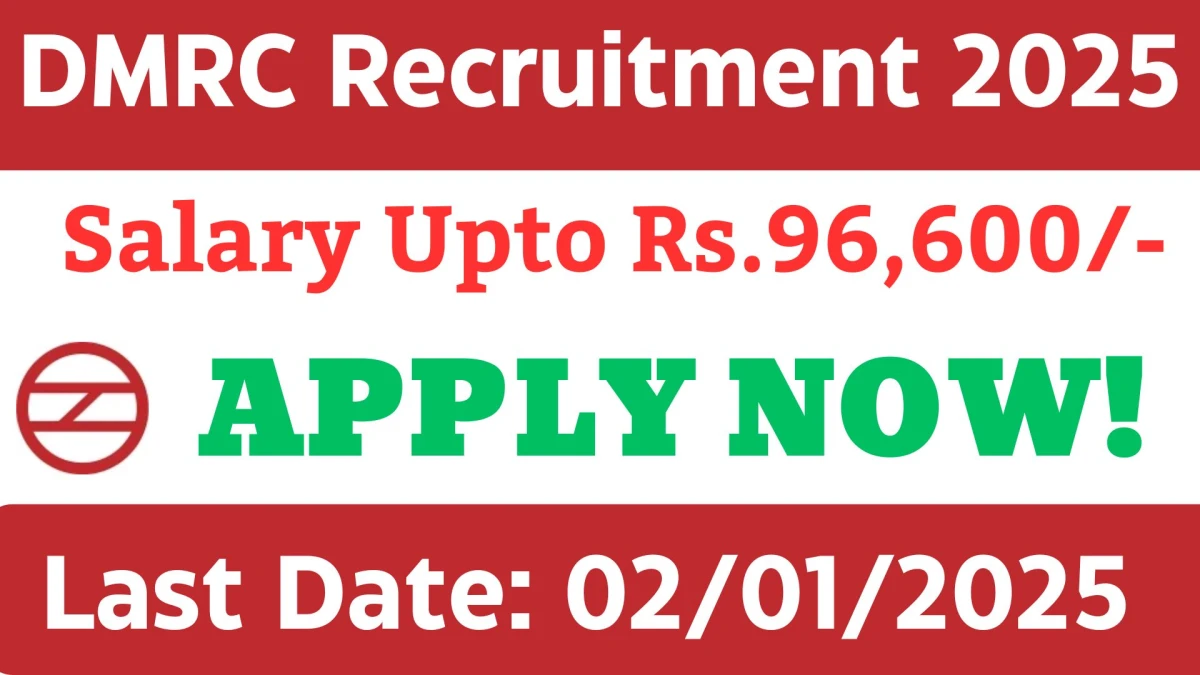 DMRC Recruitment 2025 Apply Now for Manager, Assistant Manager Job Vacancies Notification 12.12.2024