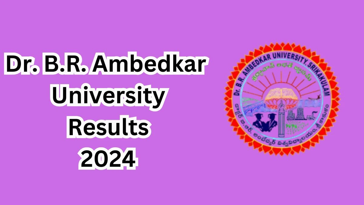 Dr. B.R. Ambedkar University Results 2024 Released at drbrau.in Check PG Third Semester Details Here