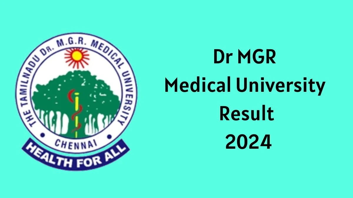 Dr MGR Medical University Result 2024 (Declared) at tnmgrmu.ac.in B.Sc.(M.L.T.) Direct Link Details Here