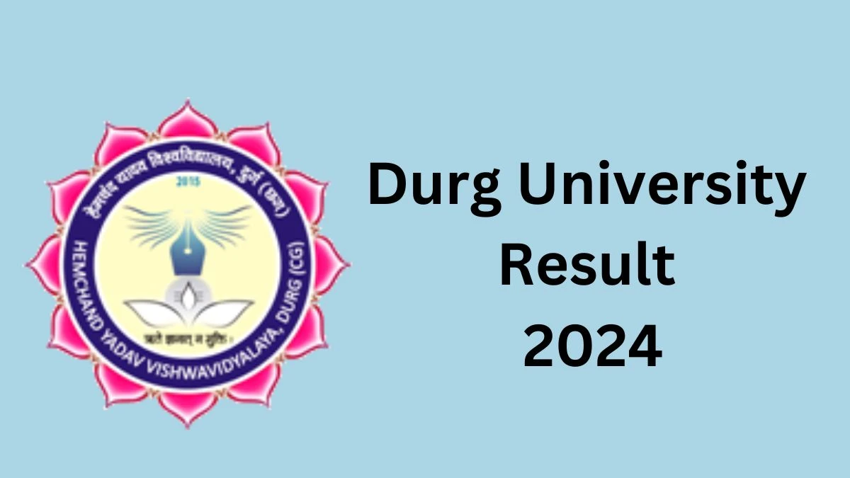 Durg University Result 2024 (Announced) at durguniversity.ac.in Here