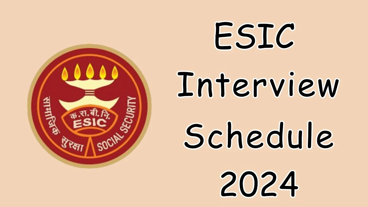 ESIC Interview Schedule 2024 (out) Check 07-12-2024 for Research Scientist-I Posts at esic.gov.in - 03 Dec 2024