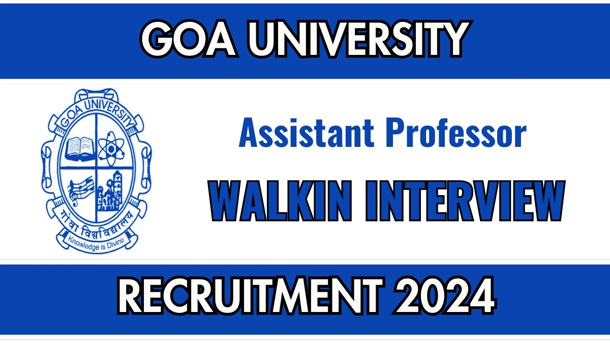 Goa University Govt Job Vacancy 2024: Assistant Professor Vacancies, Ph.D Pass Jobs in Goa