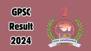 GPSC Result 2024 Announced. Direct Link to Check GPSC Accounts Officer Result 2024 gpsc.gujarat.gov.in - 18 Dec 2024