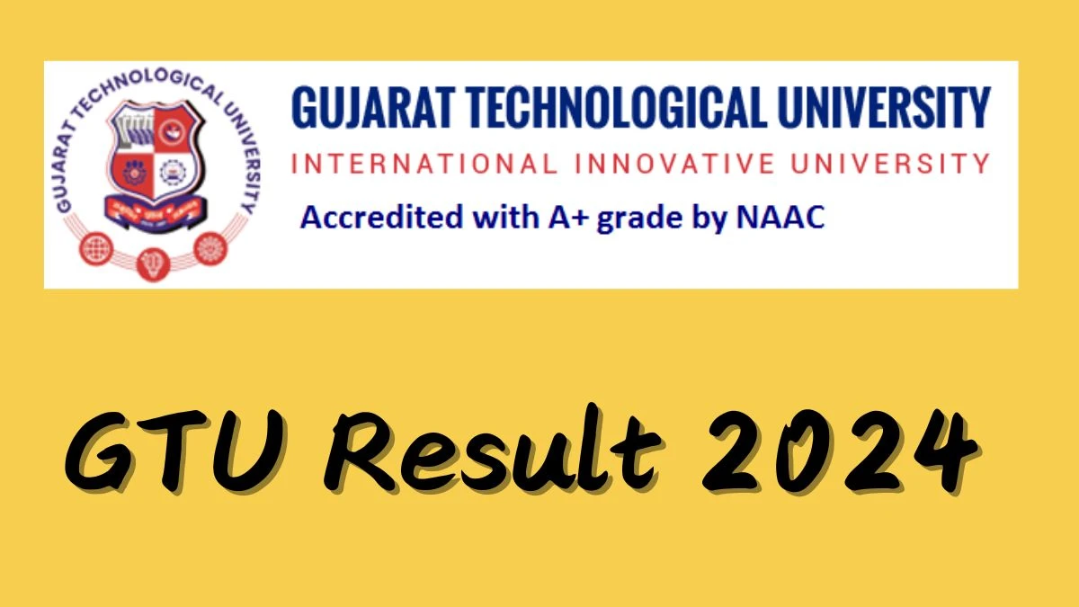 GTU Result 2024 (Announced) at gtu.ac.in Check And Download Link Here