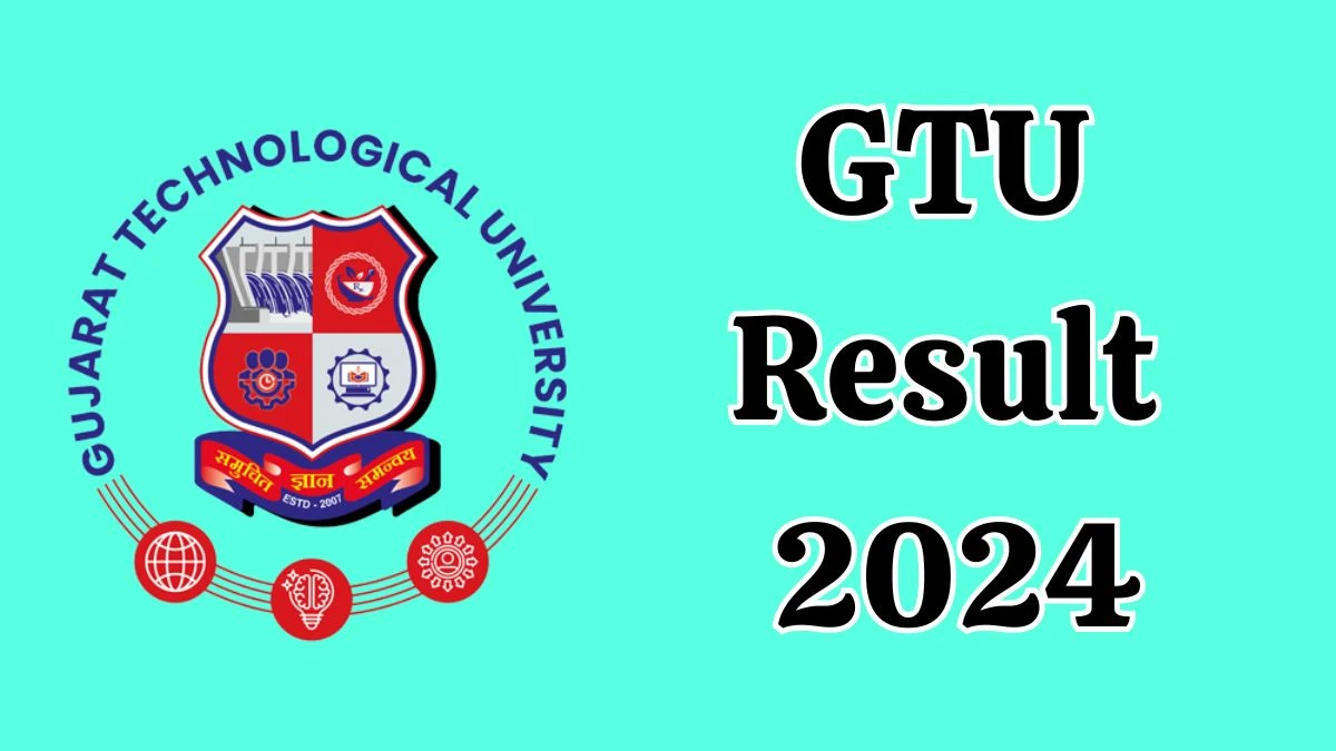 GTU Result 2024 (Announced) at gtu.ac.in Check And Download Link Here