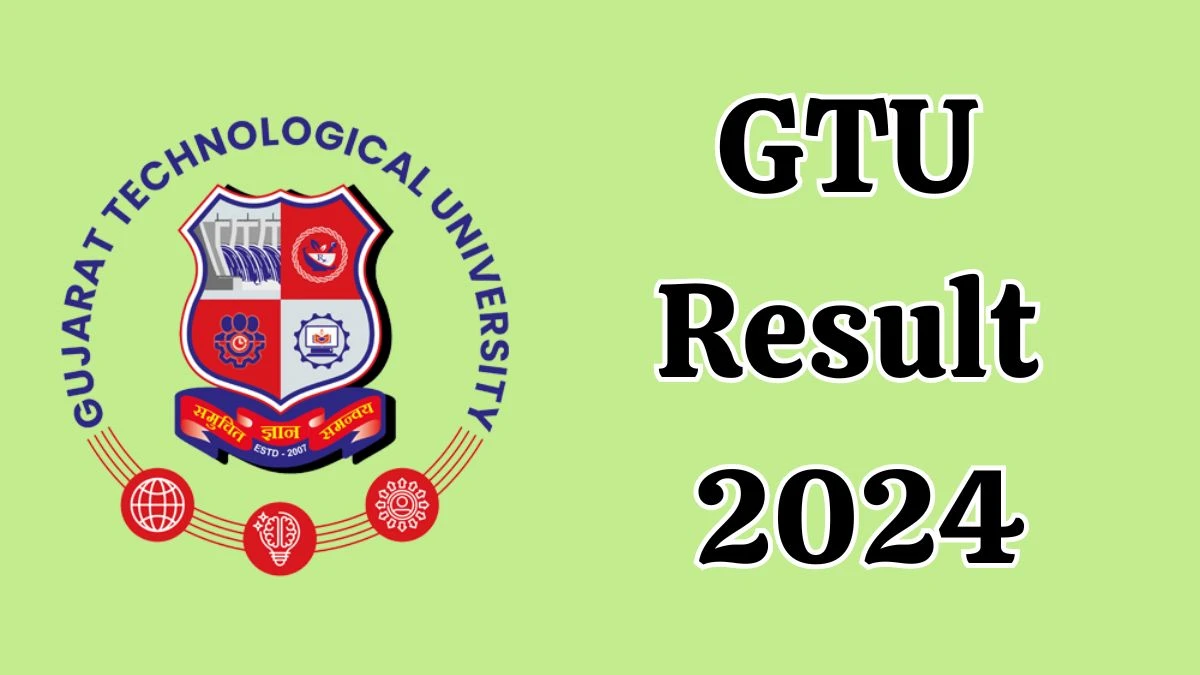 GTU Result 2024 (Released) at gtu.ac.in Check And Download Link Here