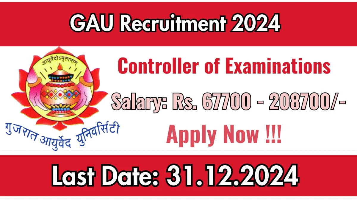 Gujarat Ayurved University Govt Jobs 2024: Controller of Examinations Vacancies, PG Pass Jobs in Jamnagar