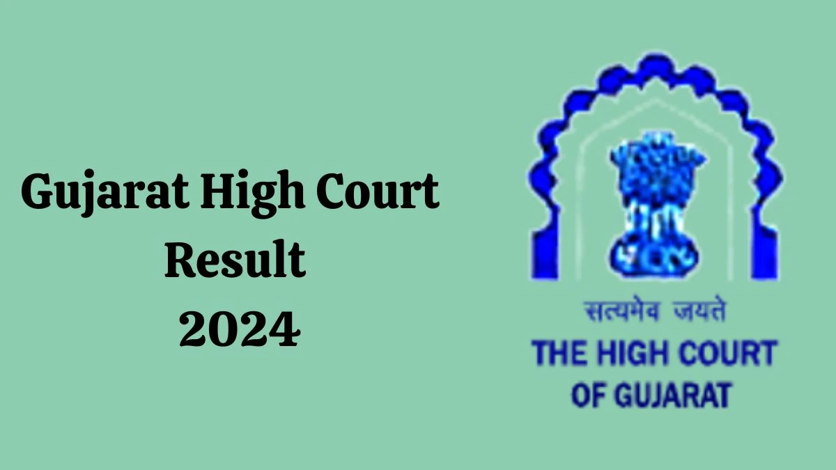 Gujarat High Court Result 2024 Declared gujarathighcourt.nic.in Driver, Computer Operator and Other Posts Check Gujarat High Court Merit List Here - 17 Dec 2024