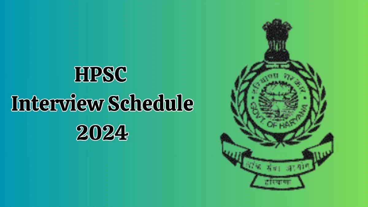 HPSC Interview Schedule 2024 Announced Check and Download HPSC Assistant Engineer at hpsc.gov.in - 03 Dec 2024