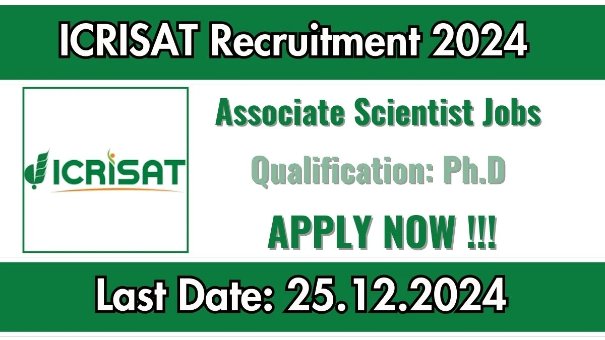 ICRISAT Govt Sarkari Job Vacancy 2024: Associate Scientist Vacancies, PhD Pass Jobs in Hyderabad