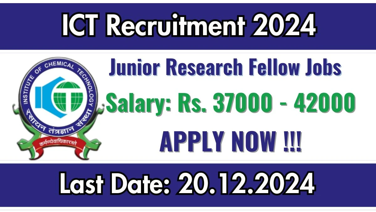 ICT Mumbai Govt Jobs 2024: Junior Research Fellow Vacancies, M.Sc Pass Jobs in Mumbai