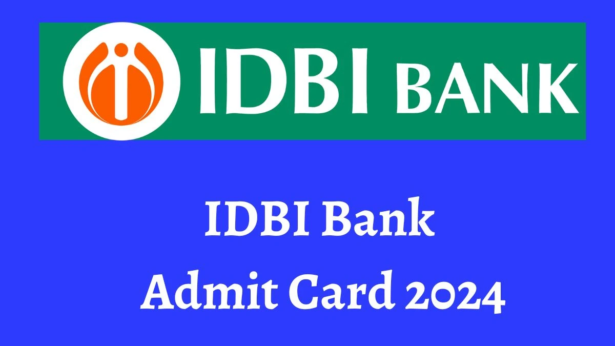 IDBI Admit Card 2024 will be notified soon Junior Assistant Manager idbibank.in Here You Can Check Out the exam date and other details - 06 Dec 2024