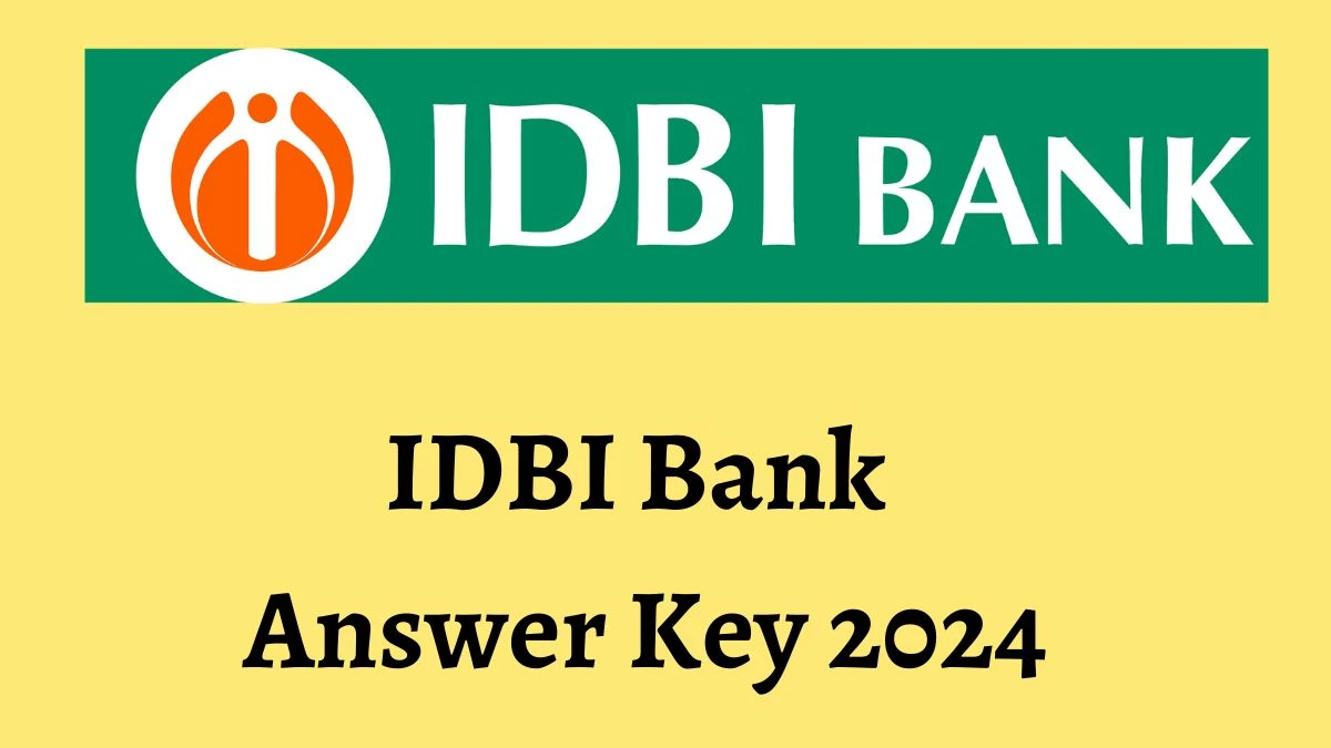 IDBI Bank Answer Key 2024 to be declared at idbibank.in, Executive Download PDF Here - 02 Dec 2024