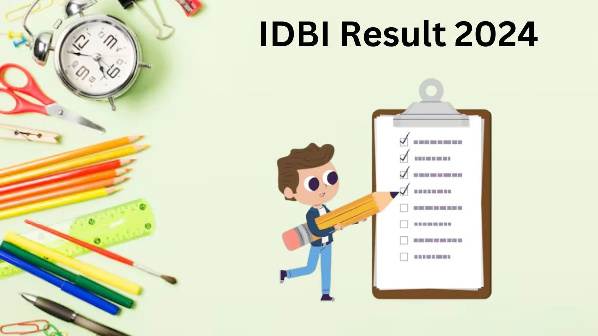 IDBI Result 2024 Announced. Direct Link to Check IDBI Executive Result 2024 idbibank.in - 23 Dec 2024