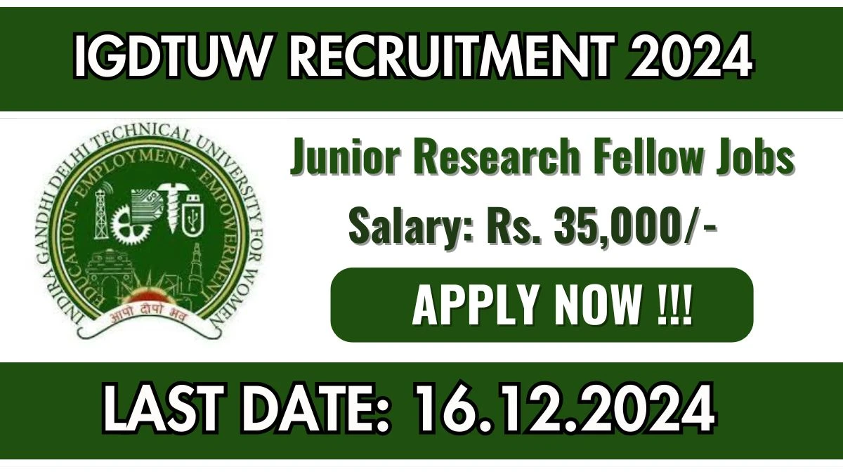 IGDTUW New Govt Job Vacancy in New Delhi: Junior Research Fellow Vacancies, B.E./B.Tech Pass Apply Now