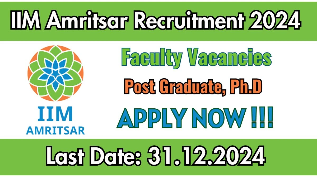 IIM Amritsar New Govt Job Vacancy in Amritsar: Faculty Vacancies, PG Pass Apply Now