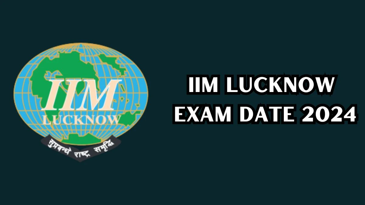 IIM Lucknow Exam Date 2024 at iiml.ac.in Verify the schedule for the examination date, Junior Engineer and Junior Library Assistant, and site details - 17 Dec 2024