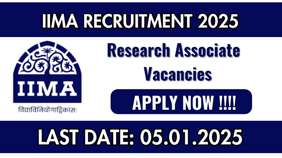 IIMA Govt Sarkari Job Vacancy 2025: Research Associate Vacancies, Ph.D Pass Jobs in Ahmedabad